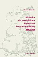 Methoden der ganzheitlichen Jugend- und Erwachsenenbildung di Herbert Brühwiler edito da VS Verlag für Sozialwissenschaften