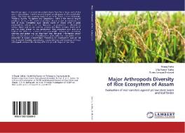 Major Arthropods Diversity of Rice Ecosystem of Assam di Rituraj Saikia, Dilip Kumar Saikia, Rudra Narayan Borkakati edito da LAP Lambert Academic Publishing