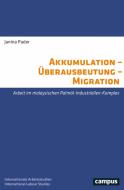 Akkumulation - Überausbeutung - Migration di Janina Puder edito da Campus Verlag GmbH