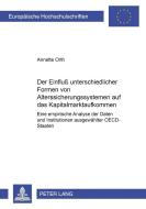 Der Einfluß unterschiedlicher Formen von Alterssicherungssystemen auf das Kapitalmarktaufkommen di Annette Orth edito da Lang, Peter GmbH