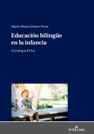 Educacion Bilingue En La Infancia di Elena Gomez Parra edito da Peter Lang Ag