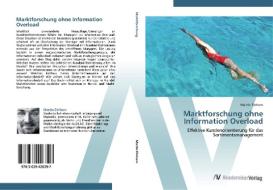 Marktforschung ohne Information Overload di Martin Einhorn edito da AV Akademikerverlag
