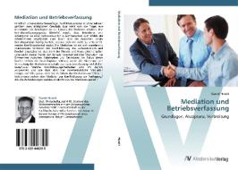 Mediation und Betriebsverfassung di Daniel Hundt edito da AV Akademikerverlag