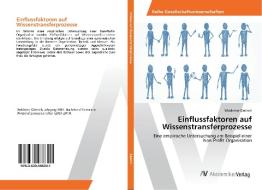 Einflussfaktoren auf Wissenstransferprozesse di Waldemar Dietrich edito da AV Akademikerverlag