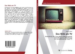 Das Web am TV di Martin Lettner edito da AV Akademikerverlag