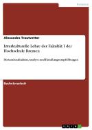 Interkulturelle Lehre der Fakultät I der Hochschule Bremen di Alexandra Trautvetter edito da GRIN Verlag
