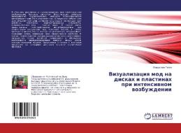 Vizualizaciq mod na diskah i plastinah pri intensiwnom wozbuzhdenii di Vladislaw Titow edito da LAP Lambert Academic Publishing