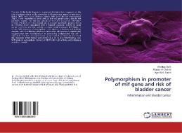 Polymorphism in promoter of mif gene and risk of bladder cancer di Shahlaa Salih, Rawaa Al-Chalabi, Ayad M. A. Fadhil edito da LAP Lambert Academic Publishing