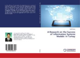 A Research on the Success of Information Systems Models: in Turkey di Özel Sebetci edito da LAP Lambert Academic Publishing