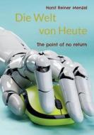 Die Welt von Heute di Horst Reiner Menzel edito da Books on Demand