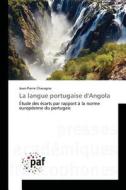 La langue portugaise d'Angola di Jean-Pierre Chavagne edito da PAF