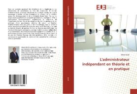 L'administrateur indépendant en théorie et en pratique di Moez Joudi edito da Editions universitaires europeennes EUE