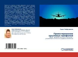 Proektirowanie krylowyh profilej di Rinat Gajfutdinow edito da LAP LAMBERT Academic Publishing