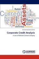 Corporate Credit Analysis di Muhammad Usman Kemal edito da LAP Lambert Academic Publishing