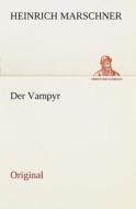Der Vampyr di Heinrich Marschner edito da Tredition Classics