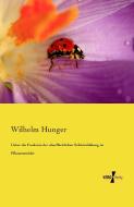 Ueber die Funktion der oberflächlichen Schleimbildung im Pflanzenreiche di Wilhelm Hunger edito da Vero Verlag