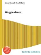 Waggle Dance edito da Book On Demand Ltd.