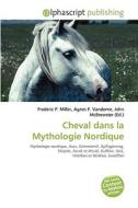 Cheval Dans La Mythologie Nordique di #Miller,  Frederic P.
