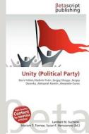 Unity (Political Party) edito da Betascript Publishing