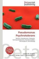 Pseudomonas Psychrotolerans edito da Betascript Publishing