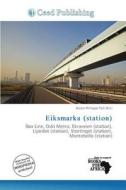 Eiksmarka (station) edito da Ceed Publishing