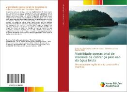 Viabilidade operacional de modelos de cobrança pelo uso da água bruta di Francisca Rozângela Lopes de Sousa edito da Novas Edições Acadêmicas