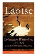 Chinesische Weisheiten di Laotse, Richard Wilhelm edito da E-artnow