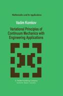 Variational Principles of Continuum Mechanics with Engineering Applications di V. Komkov edito da Springer Netherlands