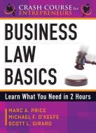Business Law Basics di Scott L. Girard, Michael F. O'Keefe, Marc A Price edito da Nova Vista Publishing
