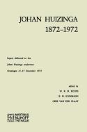 Johan Huizinga 1872-1972 di W. R. H. Koops, E. H. Kossmann, Gees Van Der Plaat edito da Springer Netherlands