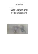 War Crimes and Misdemeanors di Joni Järvi-Laturi edito da Books on Demand