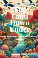 The Land Down Under di Joshua Jones edito da Blurb