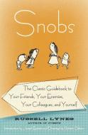 Snobs di Russell Lynes edito da Harper Perennial