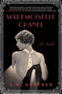 Mademoiselle Chanel di C. W. Gortner edito da WILLIAM MORROW