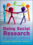 Doing Social Research: A Global Context di Claire Wagner, Barbara Kawulich, Mark Garner edito da McGraw-Hill Education - Europe