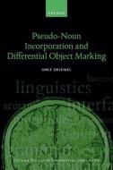 Pseudo-Noun Incorporation And Differential Object Marking di Imke Driemel edito da Oxford University Press