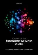 Surgery of the Autonomic Nervous System di Jonathan A. Hyam edito da OUP Oxford