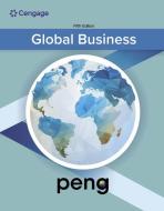 Global Business di Mike W. Peng edito da Cengage Learning, Inc