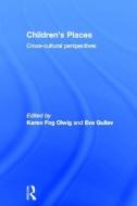 Children's Places di Karen Fog Olwig, Eva Gullov edito da Taylor & Francis Ltd