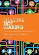 Sharing not Staring di Trevor Millum, Chris Warren edito da Taylor & Francis Ltd