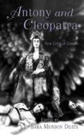 Antony And Cleopatra di Deats Munson Deats edito da Taylor & Francis Ltd