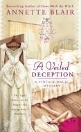 A Veiled Deception di Annette Blair edito da BERKLEY MASS MARKET