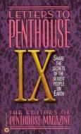 Letters to Penthouse IX: Share the Secrets of the Sexiest People on Earth di Penthouse International edito da GRAND CENTRAL PUBL