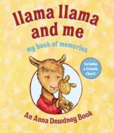 Llama Llama and Me: My Book of Memories di Anna Dewdney edito da Penguin Putnam Inc