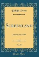 Screenland, Vol. 52: January-June, 1948 (Classic Reprint) di Delight Evans edito da Forgotten Books