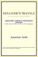 Gulliver's Travels (webster's French Thesaurus Edition) di Icon Reference edito da Icon Health