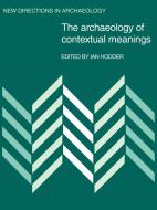 The Archaeology of Contextual Meanings edito da Cambridge University Press