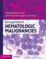 Management of Hematologic Malignancies di Susan O'Brien edito da Cambridge University Press