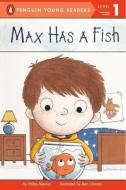 Max Has a Fish di Wiley Blevins edito da TURTLEBACK BOOKS