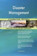 Disaster Management A Complete Guide - 2019 Edition di Gerardus Blokdyk edito da 5STARCooks